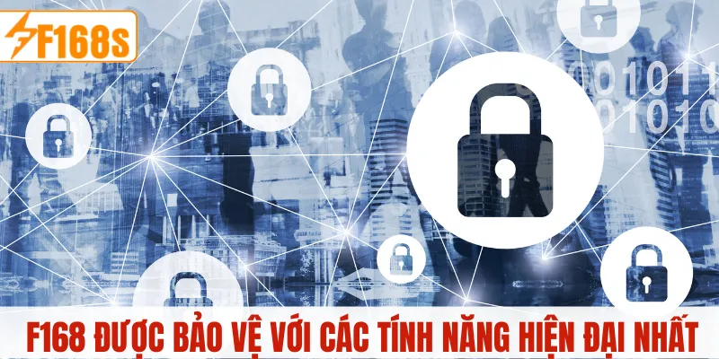 Nền tảng giải trí F168 được bảo vệ tuyệt đối với các tính năng bảo mật hiện đại nhất